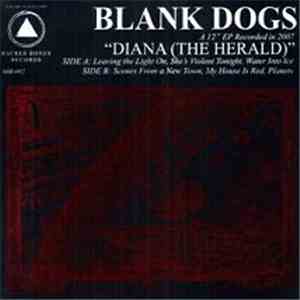 Blank Dogs - Diana (The Herald)