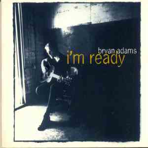 Bryan Adams - I'm Ready