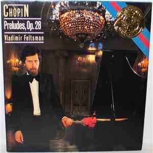 Chopin - Vladimir Feltsman - Preludes, Op. 28
