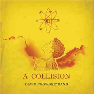 David CrowderBand - A Collision
