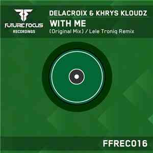 DeLacroix & Khrys Kloudz - With Me