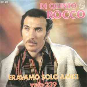 Di Quinto Rocco - Eravamo Solo Amici / Volo 239