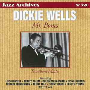 Dickie Wells - Mr Bones - Trombone Master - 1931 / 1944