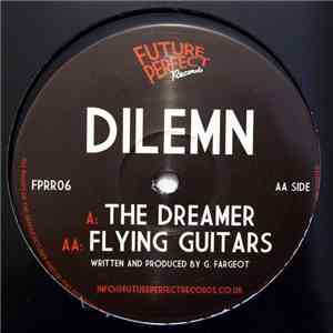 Dilemn - The Dreamer / Flying Guitar