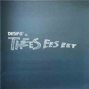 Dispo - Thees Ees Eet