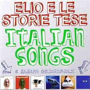 Elio E Le Storie Tese - Italian Songs - 6 Album Originali