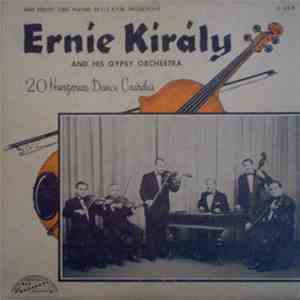 Ernie Király And His Gypsy Orchestra - 20 Hungarian Dance Csárdás