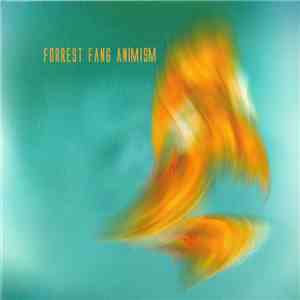 Forrest Fang - Animism