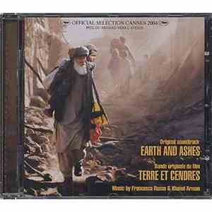 Francesco Russo , Khaled Arman - Earth And Ashes - Terre Et Cendres