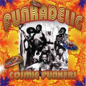 Funkadelic - Cosmic Funkers