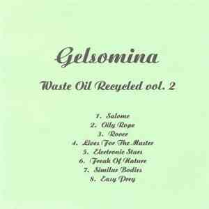 Gelsomina - Waste Oil Recycled Vol. 2