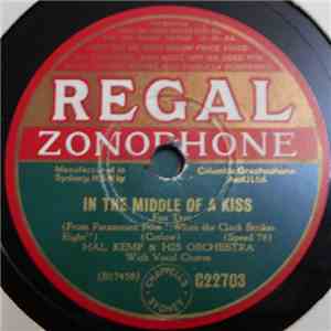 Hal Kemp & His Orchestra - In The Middle Of A Kiss / Alone