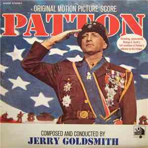 Jerry Goldsmith - Patton (Original Motion Picture Score)