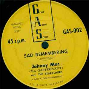 Johnny Mac (Mr. Gastronaut) With The Starrliners - Sad Remembering