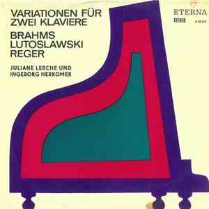 Juliane Lerche, Ingeborg Herkomer, Johannes Brahms, Witold Lutoslawski, Max Reger - Variationen Für Zwei Klaviere