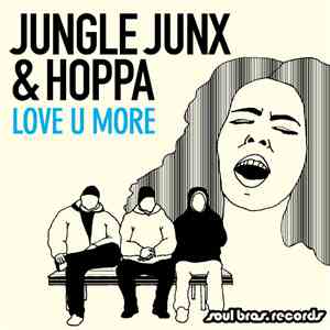 Jungle Junx & Hoppa - Love U More