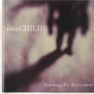 manChild  - Searching For Everywhere