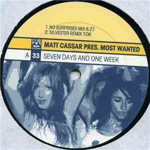 Matt Cassar Pres. Most Wanted  - Seven Days And One Week
