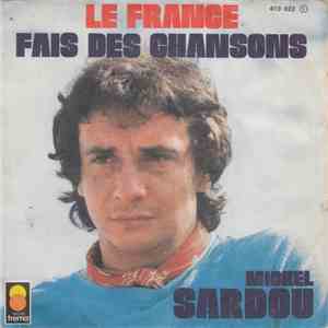 Michel Sardou - Le France / Fais Des Chansons
