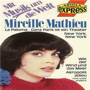 Mireille Mathieu - Mit Musik Um Die Welt