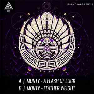 Monty  - A Flash Of Luck / Feather Weight