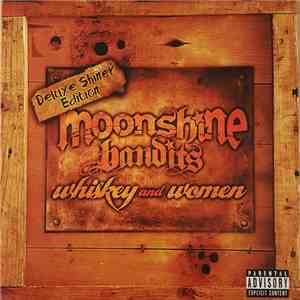 Moonshine Bandits - Whiskey And Women