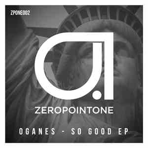 Oganes - So Good EP