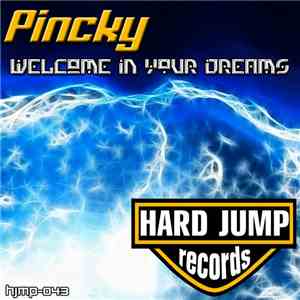Pincky - Welcome In Your Dreams