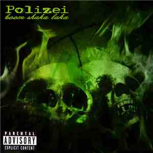 Polizei Del Toro - Boom Shaka Laka