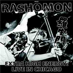 Rashōmon - Extra High Energy: Live In Chicago