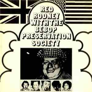 Red Rodney With The Bebop Preservation Society - Red Rodney With The Bebop Preservation Society