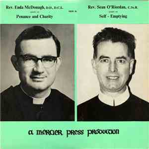 Rev. Enda McDonagh, D.D., D.C.L. / Rev. Sean O'Riordan, C.Sr.R. - Penance And Charity / Self - Emptying
