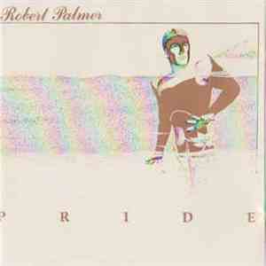 Robert Palmer - Pride
