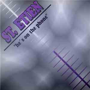 St. Etien - He's On The Phone