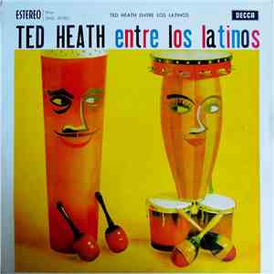 Ted Heath - Ted Heath Entre Los Latinos