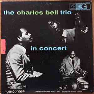 The Charles Bell Trio - In Concert