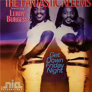 The Fantastic Aleems Featuring Leroy Burgess - Get Down Friday Night