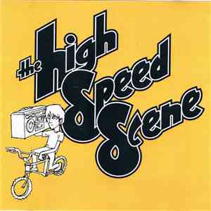 The High Speed Scene - The High Speed Scene