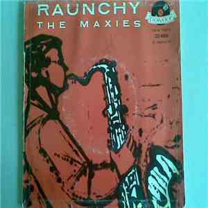 The Maxies - Raunchy