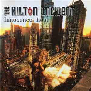 The Milton Incident - Innocence Lost