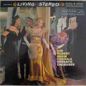 The Robert Shaw Chorale - Operatic Choruses