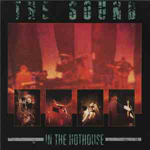 The Sound  - In The Hothouse