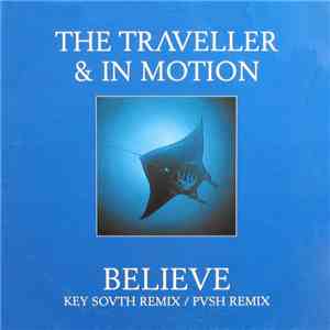 The Traveller & In Motion - Believe (Remix)