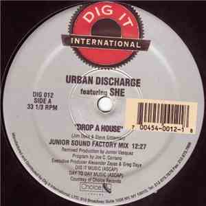 Urban Discharge Featuring She  - Drop A House