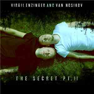 Virgil Enzinger & Van Nosikov - The Secret Pt. 2
