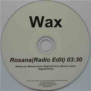 Wax - Rosana