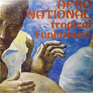 Afro National - Tropical Funkmusic
