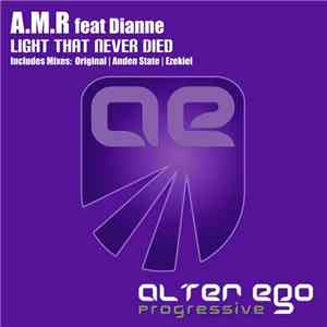A.M.R Feat Dianne  - Light That Never Died