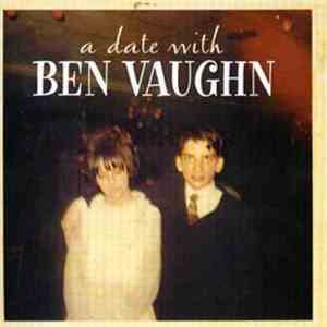 Ben Vaughn - A Date With Ben Vaughn