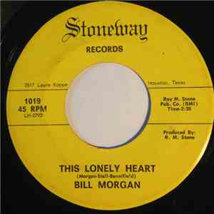 Bill Morgan  - This Lonely Heart / All I Want Is You